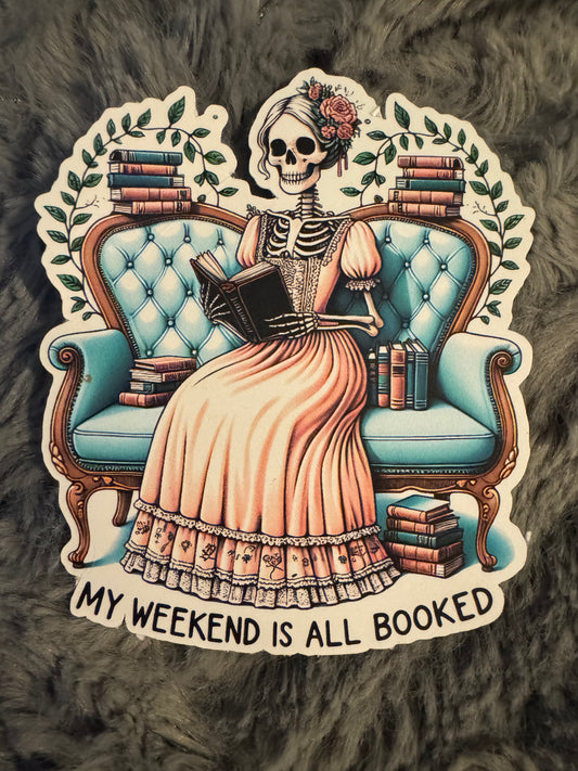 My weekend is all booked sticker